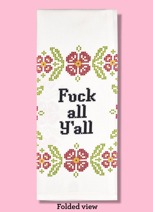 Bad Grandma Designs - Fuck All Y'all Dishtowel