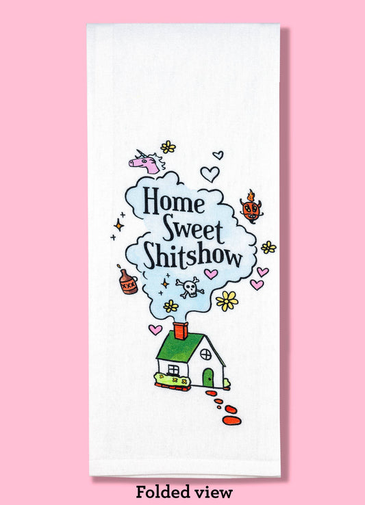 Bad Grandma Designs - Home Sweet Shitshow dishtowel, kitchen towel