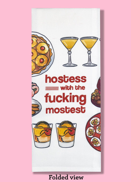 Bad Grandma Designs - Hostess with the Fucking Mostest Dishtowel